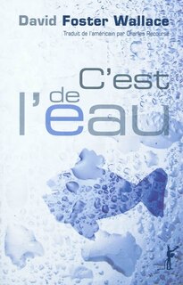 Couverture_C'est de l'eau : quelques pensées, exprimées en une occasion significative, pour vivre sa vie avec compassion