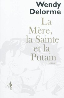Front cover_La mère, la sainte et la putain : lettre à Swann
