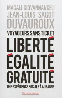 Couverture_Voyageurs sans ticket : liberté, égalité, gratuité : une expérience sociale à Aubagne