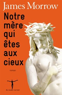 Couverture_Notre m&egrave;re qui &ecirc;tes aux cieux