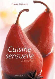 Couverture_La CUISINE SENSUELLE ET AMOUREUSE