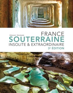 Couverture_France souterraine insolite & extraordinaire