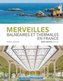 Couverture_Merveilles balnéaires et thermales en France