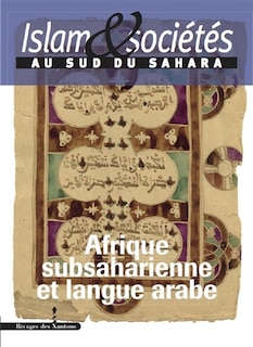 Front cover_Islam et sociétés au sud du Sahara, n°5. Afrique subsaharienne et langue arabe