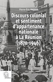 Front cover_Discours colonial et sentiment d'appartenance national à La Réunion : années 1880-1950