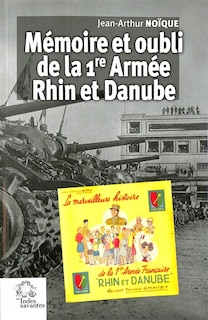Couverture_Mémoire et oubli de la 1re Armée Rhin et Danube