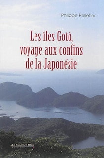 Front cover_Les îles Gotô, voyage aux confins de la Japonésie