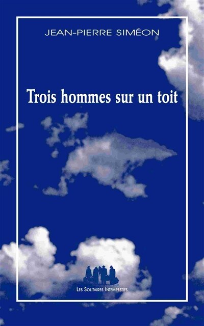 Front cover_Trois hommes sur un toit