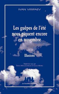 Front cover_Les guêpes de l'été nous piquent encore en novembre ; Illusions