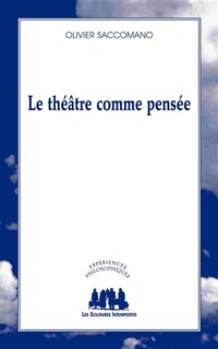 Couverture_Le théâtre comme pensée