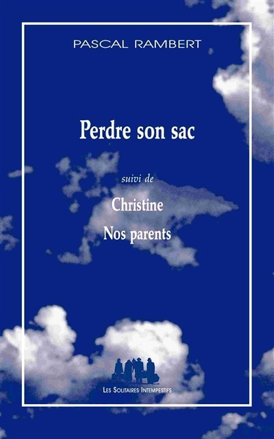 Front cover_Perdre son sac ; Christine ; Nos parents