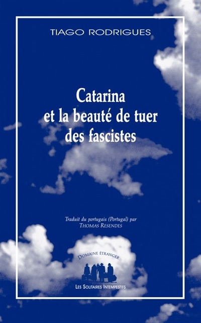 Front cover_Catarina et la beaut&eacute; de tuer des fascistes