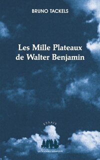 Front cover_Les mille plateaux de Walter Benjamin