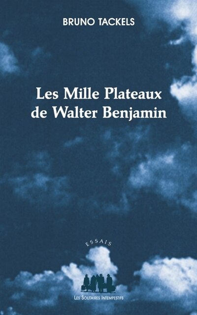 Front cover_Les mille plateaux de Walter Benjamin