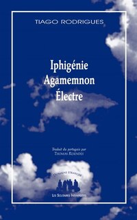 Front cover_Iphigénie ; Agamemnon ; Electre