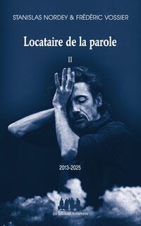 Couverture_Locataire de la parole, Vol. 2. 2013-2025