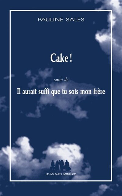 Couverture_Cake ! ; Il aurait suffi que tu sois mon frère