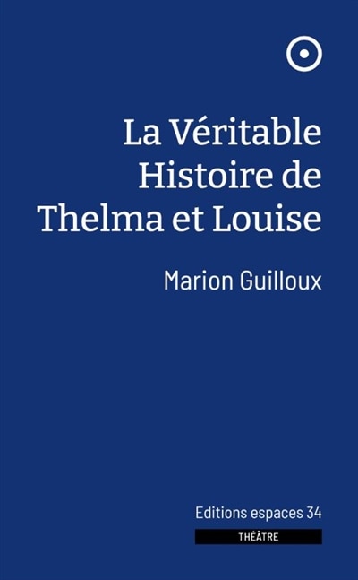 Front cover_La véritable histoire de Thelma et Louise