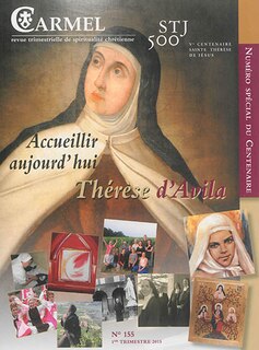 Couverture_Carmel, n&deg;155. Accueillir aujourd'hui Th&eacute;r&egrave;se d'Avila
