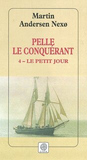 Front cover_Pelle le conquérant, Vol. 4. Le petit jour
