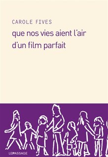 Couverture_Que nos vies aient l'air d'un film parfait