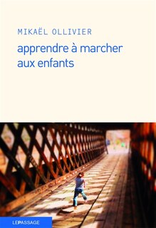 Front cover_Apprendre à marcher aux enfants : fictions
