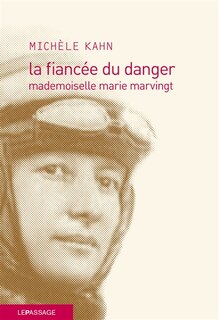 Front cover_La fiancée du danger : mademoiselle Marie Marvingt