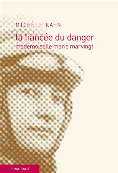Front cover_La fiancée du danger : mademoiselle Marie Marvingt