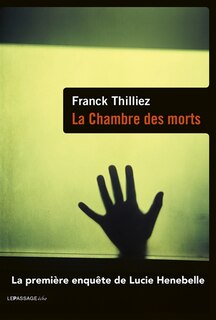 Couverture_La chambre des morts : la première enquête de Lucie Henebelle