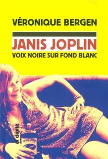 Front cover_Janis Joplin : voix noire sur fond blanc