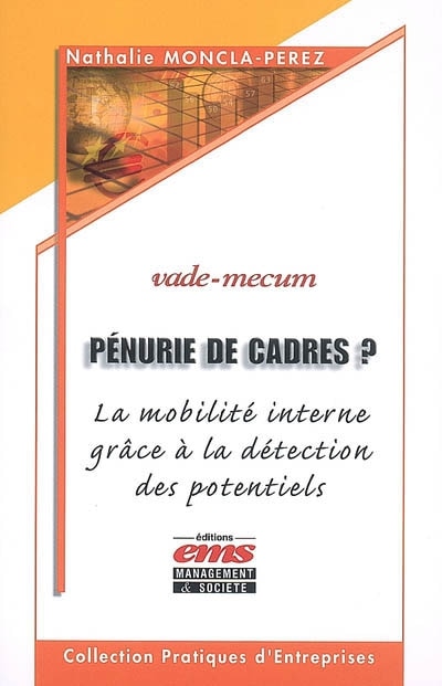 Couverture_P&eacute;nurie de cadres ? : la mobilit&eacute; interne gr&acirc;ce &agrave; la d&eacute;tection des potentiels : vade-mecum