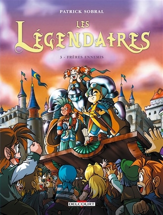 Légendaires tome 03 Frères ennemis