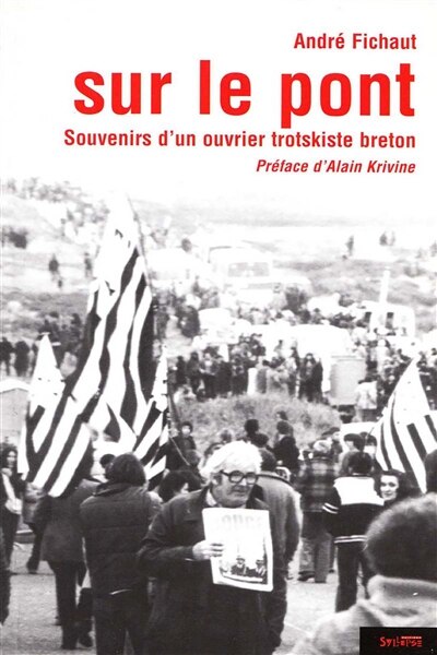 Couverture_Sur le pont : souvenirs d'un ouvrier trotskiste breton