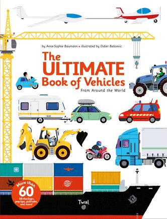 The Ultimate Book Of Vehicles: From Around The World