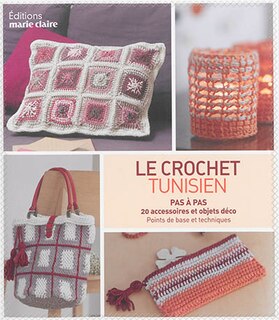 Couverture_Le crochet tunisien : pas à pas, 20 accessoires et objets déco : points de base et techniques