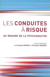 Front cover_Les conduites à risque, au regard de la psychanalyse