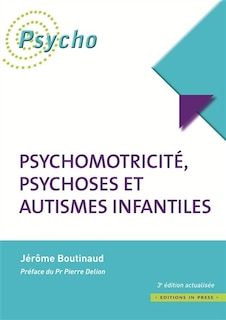Front cover_Psychomotricité, psychoses et autismes infantiles
