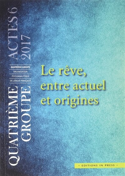 Front cover_Le r&ecirc;ve, entre actuel et origines