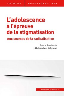 Front cover_L'adolescence à l'épreuve de la stigmatisation : aux sources de la radicalisation