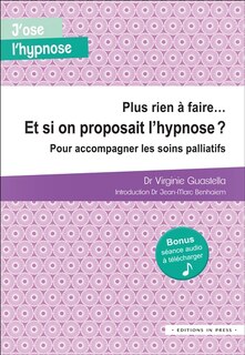 Couverture_Plus rien à faire... Et si on proposait l'hypnose ?