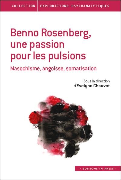 Couverture_Benno Rosenberg, une passion pour les pulsions