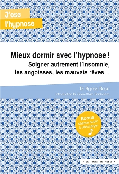Couverture_Mieux dormir avec l'hypnose ! : soigner autrement l'insomnie, les angoisses, les mauvais rêves...