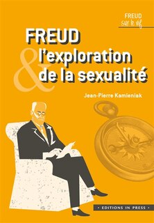 Front cover_Freud & l'exploration de la sexualit&eacute;