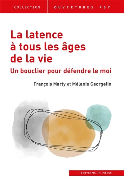 Front cover_La latence à tous les âges de la vie : un bouclier pour défendre le moi