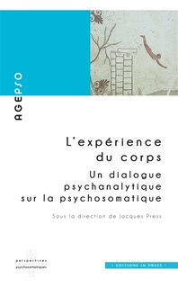 Couverture_L'expérience du corps : un dialogue psychanalytique sur la psychosomatique