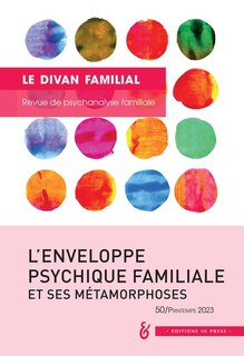 Front cover_Divan familial (Le), n°50. L'enveloppe psychique familiale et ses métamorphoses