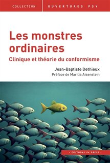 Front cover_Les monstres ordinaires : clinique et théorie du conformisme
