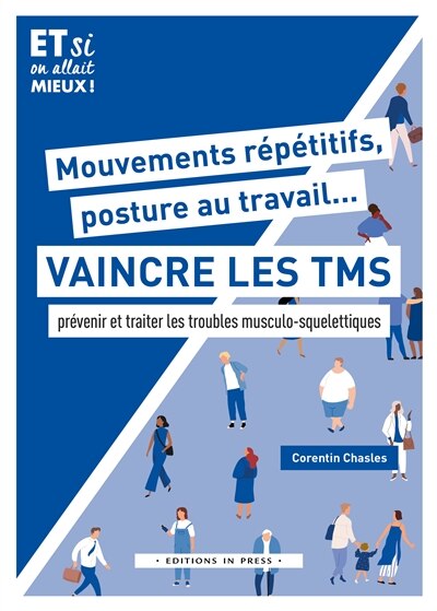 Front cover_Mouvements répétitifs, posture au travail... Vaincre les TMS : prévenir et traiter les troubles musculo-squelettiques