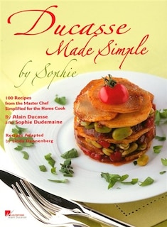 Couverture_Ducasse Made Simple by Sophie