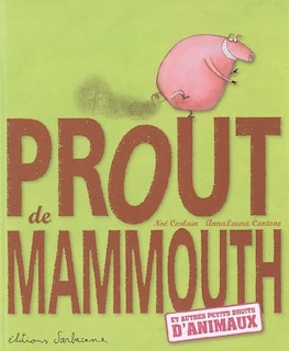 Couverture_Prout de mammouth : et autres petits bruits d'animaux